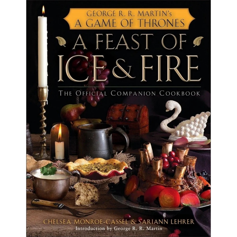 A Feast of Ice and Fire: The Official Game of Thrones Companion Cookbook